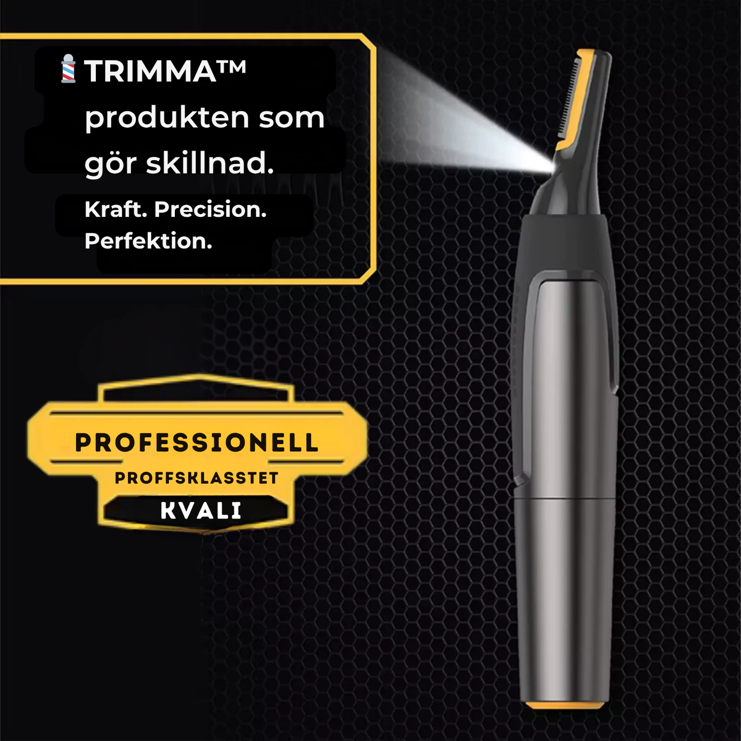 TRIMMA™ – Precision du kan känna.